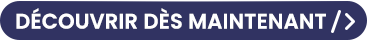 Découvrir dès maintenant